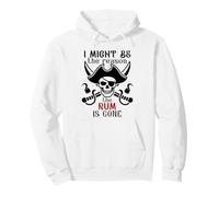 I Might Be the Reason the Rum is Gone Pirate Drinking Funny Pullover Hoodie