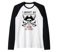 I Might Be the Reason the Rum is Gone Pirate Drinking Funny Raglan Baseball Tee