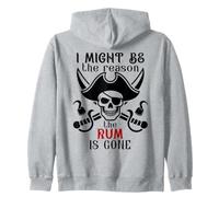 I Might Be the Reason the Rum is Gone Pirate Drinking Funny Zip Hoodie