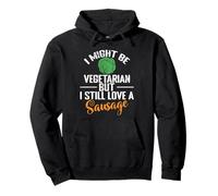 I Might Be Vegetarian But I Still Love A Sausage Pullover Hoodie