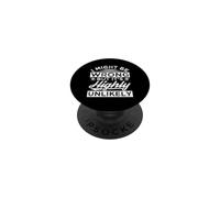 I MIGHT BE WRONG BUT IT'S Highly UNLIKELY Sarcastic Novelty PopSockets Adhesive PopGrip