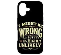 I MIGHT BE WRONG BUT IT'S HIGHLY UNLIKELY Typographic Case for iPhone 17