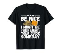 I Might Be Your Safari Tour Guide Someday Fun Safari Tourist T-Shirt