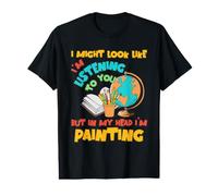 I Might Look Like I Am Thinking But in My Head Painting Value Graphic T-Shirt