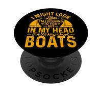 I Might Look Like I'm Listening But Boats PopSockets Adhesive PopGrip