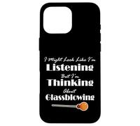 I Might Look Like I'm Listening But I'm Thinking About Glass Case for iPhone 16 Pro Max