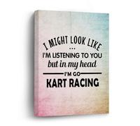 I Might Look Like I'm Listening to You But in My Head I'm Go Kart Racing Canvas Prints Wall Art Quote Oil Painting On Canvas Wooden Framed Art Canvas for Home Decoration Birthday Gift,12 X 16 Inch