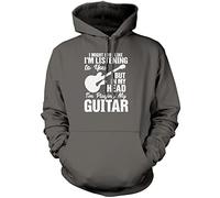 I Might Look Like I'm Listening to You But in My Head I'm Playing My Guitar - Unisex Hoodie - Guitarist Player 12-13 Years Grey