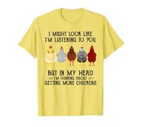I Might Look Like I'm Listening to You Getting More Chickens T-Shirt, Men, Lemon Yellow, Small