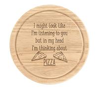 I Might Look Like I'm Listening to You Pizza Wooden Chopping Cheese Board Round 25cm