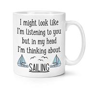 I Might Look Like I'm Listening to You Sailing 10oz Mug Cup