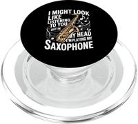 I Might Look Like Listening To You Saxophone PopSockets PopGrip for MagSafe