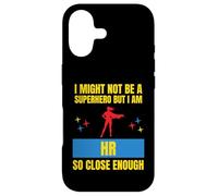 I Might Not Be a Superhero But I Am HR So Close Enough Funny Case for iPhone 17