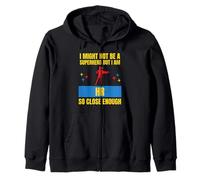 I Might Not Be a Superhero But I Am HR So Close Enough Funny Zip Hoodie