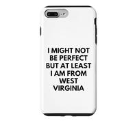 I Might Not Be Perfect But At Least I Am From West Virginia Case for iPhone 7 Plus/8 Plus