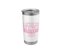 I Might Not Say It But My Husband Will Stainless Steel Insulated Tumbler