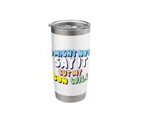 I Might Not Say It But My Son Will Stainless Steel Insulated Tumbler
