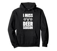I MISS DEER SEASON HUNTER QUOTE Pullover Hoodie