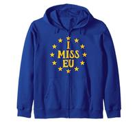 I Miss EU - Anti Bexit Rejoin the EU Zip Hoodie