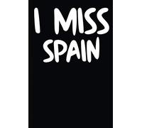 I Miss Spain: A Notebook