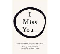 I Miss You : Activities for yearning hearts
