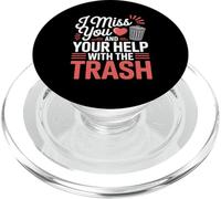 I Miss You And Your Help With The Trash Truck Driver’s Wife PopSockets PopGrip for MagSafe