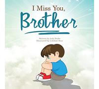 I Miss You, Brother