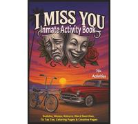 I Miss You: Inmate Activity Book - Love You & Miss You Themes | 70+ Engaging Activities | Jail & Prison Facility Friendly | Includes Special Message | Perfect for Gifts & Holidays (6x9)