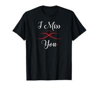 I Miss You Love and Relationship T-shirt T-Shirt