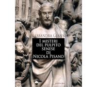 I misteri del pulpito senese di Nicola Pisano (Arte e non solo per Siena e dintorni)