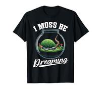 I Moss Be Dreaming Terrarium Nature Bliss T-Shirt