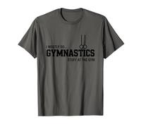 I Mostly Do Gymnastics Stuff At The Gym, Gymnast Lover T-Shirt