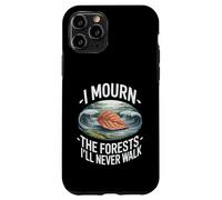 I Mourn The Forests I'll Never Walk Climate Grief Case for iPhone 11 Pro