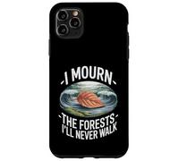 I Mourn The Forests I'll Never Walk Climate Grief Case for iPhone 11 Pro Max