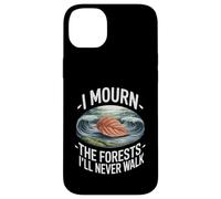 I Mourn The Forests I'll Never Walk Climate Grief Case for iPhone 14 Plus