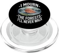 I Mourn The Forests I'll Never Walk Climate Grief PopSockets PopGrip for MagSafe