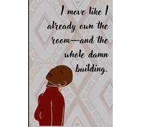 I Move Like I Already Own The Room: The Architect