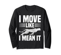 I Move Like I Mean It Cheetah Speed Sprint Runner Long Sleeve T-Shirt