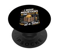 I Move Mountains One Pallet At A Time Forklift Operator PopSockets Adhesive PopGrip