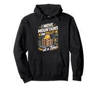 I Move Mountains One Pallet At A Time Forklift Operator Pullover Hoodie
