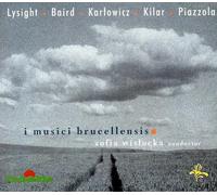 I Musici Brucellensis play Lysight, Baird, Karlowicz, Kilar, Piazzola