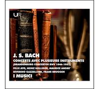 I Musici, Frans Bruggen, Heinz Holliger, Felix Ayo - Bach: Concerts Avec Plusieurs Instruments (Brandenburg Concertos) (2CD)