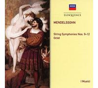 I Musici - Mendelssohn: String Symphonies 9-12; Octet
