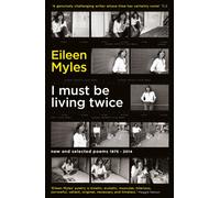I Must Be Living Twice : New and Selected Poems 1975 - 2014