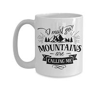 I Must go! Mountains are Calling me Coffee Mug
