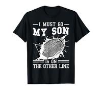 I Must Go My Son is On The Other Line - Football T-Shirt