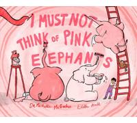 I Must Not Think of Pink Elephants