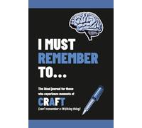 I MUST REMEMBER TO NOTEPAD (can't remember a f#@king thing): This notepad is for those who tend to forget thing and prefer to make notes. With a play ... remember a f#@king thing). 9" x 6" 120 pages.