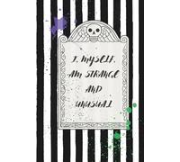 I Myself am Strange and Unusual Journal: Black and white stripe tombestone