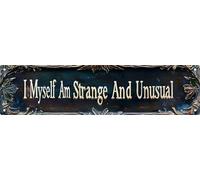 I Myself Am Strange And Unusual Street Sign Retro Funny Wall Decor Metal Tin Signs Fall Season Horror Theme Inappropriate Humor Bar Home College Dorm Decor 16x4 in